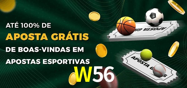 W56 Ate 100% de Aposta Gratis