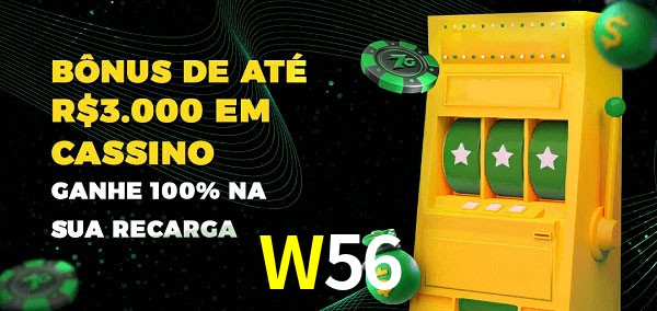W56 melhor bônus de depósito